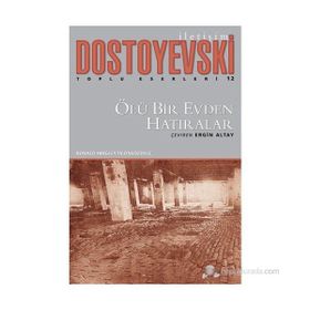 ÖLÜ BIR EVDEN HATIRALAR - FYODOR MİHAYLOVİÇ DOSTOYEVSKI