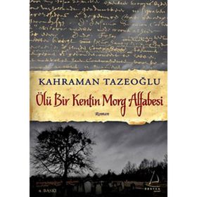 ÖLÜ BIR KENTIN MORG ALFABESI - KAHRAMAN TAZEOĞLU
