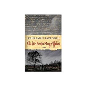 ÖLÜ BIR KENTIN MORG ALFABESI - KAHRAMAN TAZEOĞLU