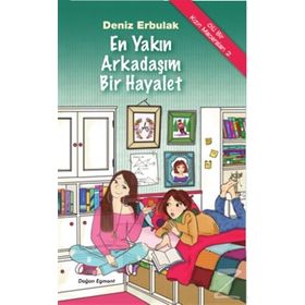 Ölü Bir Kızın Maceraları - 2 En Yakın Arkadaşım Bir Hayalet - Deniz Erbulak