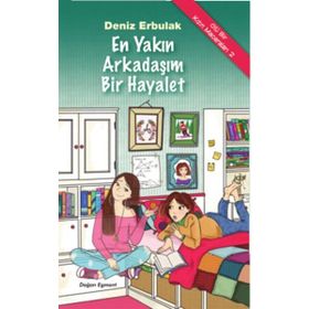 Ölü Bir Kızın Maceraları - 2 En Yakın Arkadaşım Bir Hayalet - Deniz Erbulak