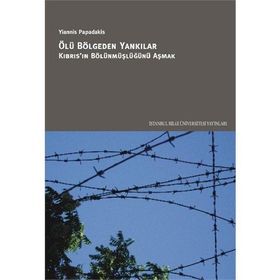ÖLÜ BÖLGEDEN YANKILAR KIBRIS'IN BÖLÜNMÜŞLÜĞÜNÜ AŞMAK - YIANNIS PAPADAKIS