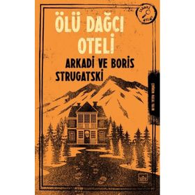 Ölü Dağcı Oteli Arkadi Strugatski İthaki Yayınları