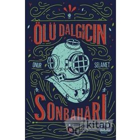 Ölü Dalgıcın Sonbaharı - Onur Selamet