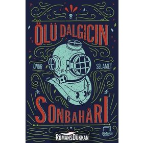Ölü Dalgıcın Sonbaharı - Onur Selamet