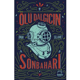 Ölü Dalgıcın Sonbaharı - Onur Selamet
