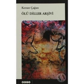 ÖLÜ DILLER ARŞİVİ - KENAN ÇAĞAN