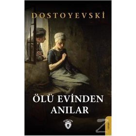 ÖLÜ EVINDEN ANILAR - FYODOR MİHAYLOVİÇ DOSTOYEVSKI (ISBN:9789756555217)