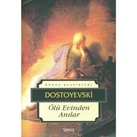 ÖLÜ EVINDEN ANILAR - FYODOR MİHAYLOVİÇ DOSTOYEVSKI (ISBN:9789756555217)