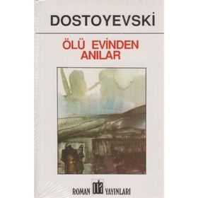 ÖLÜ EVINDEN ANILAR - FYODOR MİHAYLOVİÇ DOSTOYEVSKI (ISBN:9799753851144)