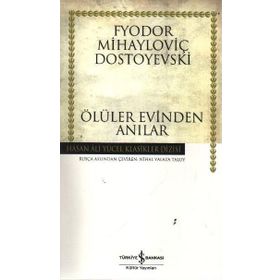ÖLÜ EVINDEN ANILAR - FYODOR MİHAYLOVİÇ DOSTOYEVSKI (ISBN:9799753851144)