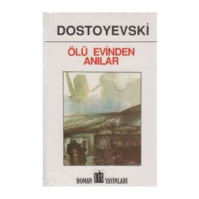 ÖLÜ EVINDEN ANILAR - FYODOR MİHAYLOVİÇ DOSTOYEVSKI (ISBN:9799753851144)
