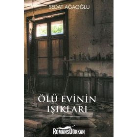 Ölü Evinin Işıkları - Sedat Ağaoğlu
