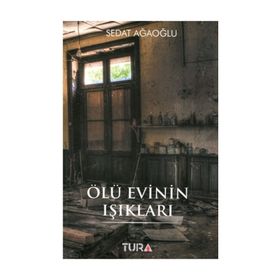 Ölü Evinin Işıkları - Sedat Ağaoğlu