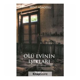Ölü Evinin Işıkları - Sedat Ağaoğlu