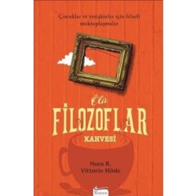 ÖLÜ FILOZOFLAR KAHVESI - VITTORIO HÖSLE, NORA K.
