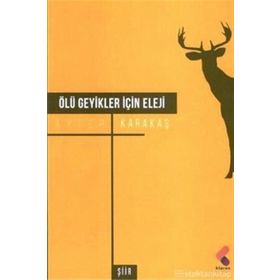 Ölü Geyikler İçin Eleji - Ayfer Karakaş