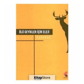 Ölü Geyikler İçin Eleji - Ayfer Karakaş