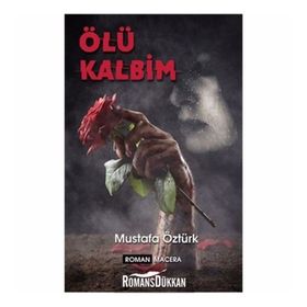 Ölü Kalbim - Mustafa Öztürk