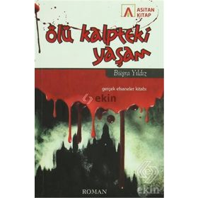 ÖLÜ KALPTEKI YAŞAM - BÜŞRA YILDIZ