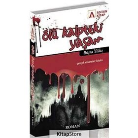 ÖLÜ KALPTEKI YAŞAM - BÜŞRA YILDIZ