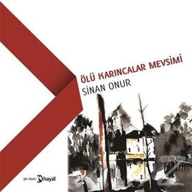 Ölü Karıncalar Mevsimi - Sinan Onur