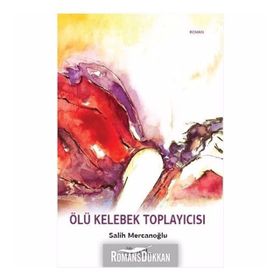 Ölü Kelebek Toplayıcısı - Salih Mercanoğlu