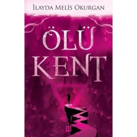 Ölü Kent 1 - İlayda Melis Okurgan