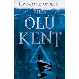 Ölü Kent 2 Rhea - İleyda Melis Okurgan