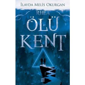 Ölü Kent 2 Rhea - İleyda Melis Okurgan