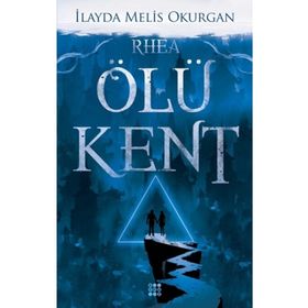 Ölü Kent 2 Rhea - İleyda Melis Okurgan