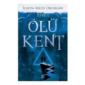 Ölü Kent 2 Rhea - İleyda Melis Okurgan
