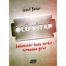 ÖLÜ KITAP - İZZET YASAR