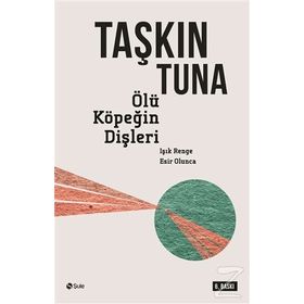 Ölü Köpeğin Dişleri - Taşkın Tuna