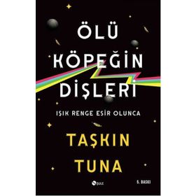 Ölü Köpeğin Dişleri - Taşkın Tuna