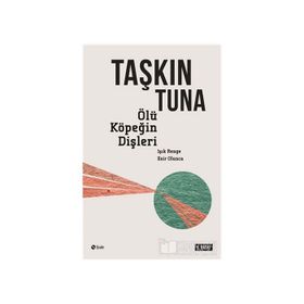 Ölü Köpeğin Dişleri - Taşkın Tuna