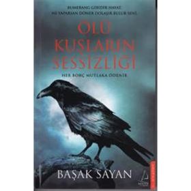 Ölü Kuşların Sessizliği - Başak Sayan