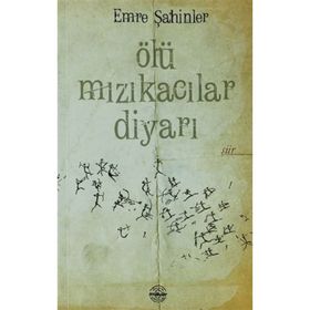 ÖLÜ MIZIKACILAR DIYARI - EMRE ŞAHINLER