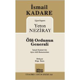 ÖLÜ ORDUNUN GENERALI - İSMAİL KADERE