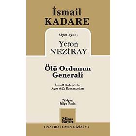 ÖLÜ ORDUNUN GENERALI - İSMAİL KADERE