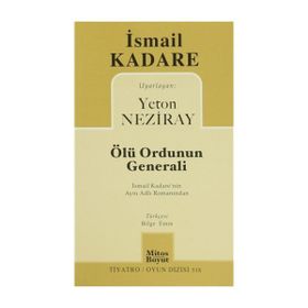 ÖLÜ ORDUNUN GENERALI - İSMAİL KADERE