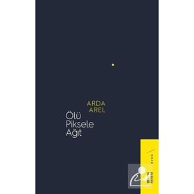 Ölü Piksele Ağıt Arda Arel