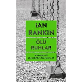 Ölü Ruhlar - Bir Dedektif John Rebus Polisiyesi 10