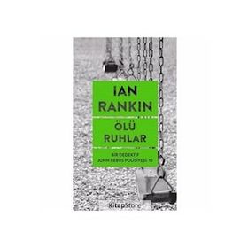 Ölü Ruhlar - Bir Dedektif John Rebus Polisiyesi 10