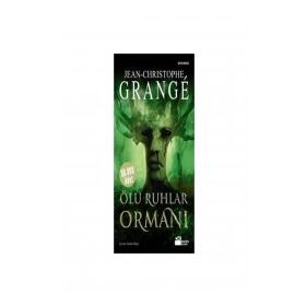 ÖLÜ RUHLAR ORMANI - JEAN-CHRISTOPHE GRANGE