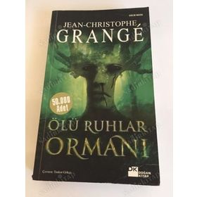 ÖLÜ RUHLAR ORMANI - JEAN-CHRISTOPHE GRANGE
