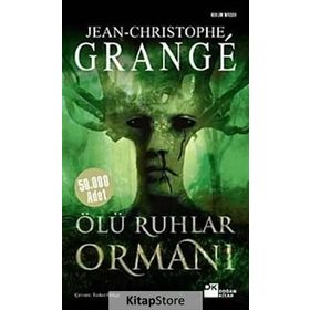 ÖLÜ RUHLAR ORMANI - JEAN-CHRISTOPHE GRANGE