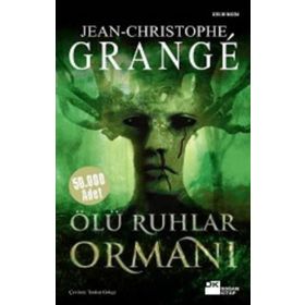 ÖLÜ RUHLAR ORMANI - JEAN-CHRISTOPHE GRANGE