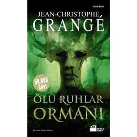 ÖLÜ RUHLAR ORMANI - JEAN-CHRISTOPHE GRANGE