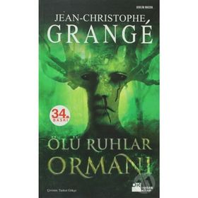 ÖLÜ RUHLAR ORMANI - JEAN-CHRISTOPHE GRANGE